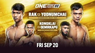 ONE Friday Fights 80 Rak vs Yodnumchai [upl. by Suilenrac]