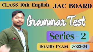 Class 10 Grammar Test Series 2  JAC BOARD CLASS 10 [upl. by Ahsatak864]