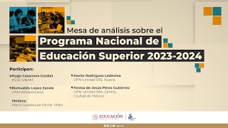 Mesa de análisis sobre el Programa Nacional de Educación Superior 20232024 [upl. by Oirogerg]