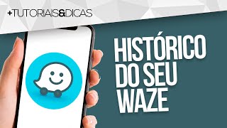 🗺️ Como ver o Histórico do Waze Android e iPhone [upl. by Annil87]