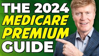 The 2024 Medicare Premium Guide 📝 [upl. by Leahicm]