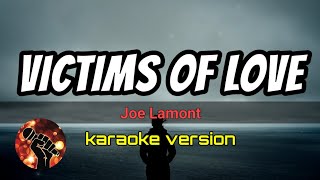 VICTIMS OF LOVE  JOE LAMONT karaoke version [upl. by Zela]