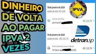 Como pegar o dinheiro de volta do IPVA pago duas vezes [upl. by Pol]