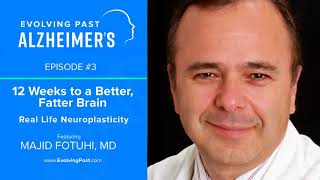 12 Weeks to a Better Fatter Brain  Real Life Neuroplasticity with Majid Fotuhi MD [upl. by Buderus990]