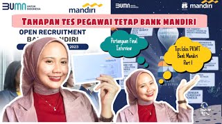 TAHAPAN TES PEGAWAI TETAP BANK MANDIRI PART 1  TIPS LOLOS PKWT BMRI 2023 [upl. by Brenda113]