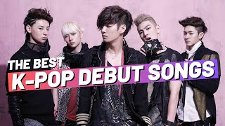 THE BEST KPOP DEBUT SONGS [upl. by Nagoh]