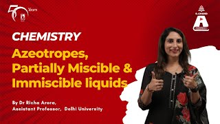 Azeotropes Partially Miscible amp Immiscible liquids  Chemistry  S Chand Academy [upl. by Nannie]