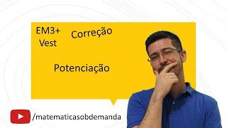 Potenciação  Correção  EM3VEST [upl. by Ynnaj]