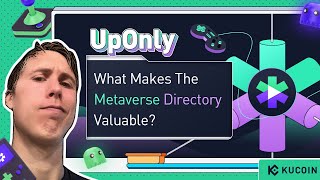 What is UpOnly and What Makes the P2E and Metaverse Data Directory Platform Valuable [upl. by Gothart]