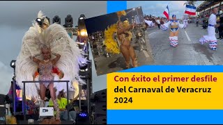 Con éxito el primer desfile del Carnaval de Veracruz 2024 [upl. by Burrill681]