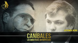 El Rincón del Disidente  Septiembre Negro  Caníbales los monstruos antropófagos [upl. by Aletta]