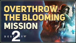 Overthrow The Blooming Destiny 2 [upl. by Nnodnarb219]