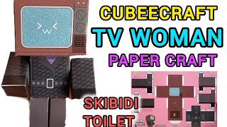 Cubeecraft TV WOMAN paper craft SKIBIDI TOILET cameraman skibidi gman titantv plungerman [upl. by Ahtrim]