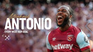 Michail Antonio  Every West Ham United Goal ⚽️⚒️ [upl. by Avid16]