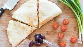 GreekStyle Quesadilla Recipe  My Fav Quick Lunch [upl. by Nwaf954]