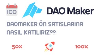 DAOMAKER ÖN SATIŞLARA KATILMA REHBERİ  SIFIRDAN DETAYLI ANLATIM 100x POTANSİYELLİ PROJELER [upl. by Radnaskela773]