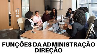 FUNÇÕES DA ADMINISTRAÇÃO  DIREÇÃO [upl. by Aufa976]