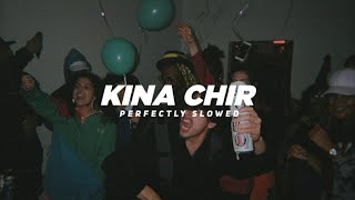 Kina Chir Perfectly Slowed  The PropheC [upl. by Nimesh]