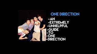 An extremely unhelpful Guide to one direction [upl. by Nimajnab]