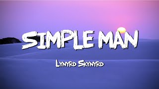 Simple Man  Lynyrd Skynyrd Lyrics [upl. by Essej]