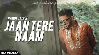 Jaan Tere Naam Full Song  Rahul Jain  Dharti Putra Nandini  Nazaara TV  New Hindi Song 2023 [upl. by Specht215]