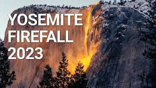 Dont Miss the 2023 Yosemite Firefall When amp Where To See It [upl. by Lefton]