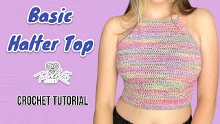 Basic Crochet Halter Top  TUTORIAL  PassioKnit Kelsie [upl. by Tare]