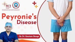 Peyronies Disease  By Dr Gautam Banga  SCI Hospital [upl. by Aikimat442]