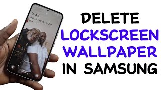 How to Delete Lock Screen Wallpaper in Samsung [upl. by Evangeline]