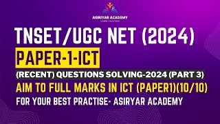 TNSET 2024UGC NET 2024 Full Score ICT  PART 3 Latest UGC NTA NET Question Solving Techniques [upl. by Ignace]