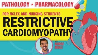 Restrictive Cardiomyopathy pathology pharmacology for NCLEX and Nursing Students [upl. by Ebbarta734]