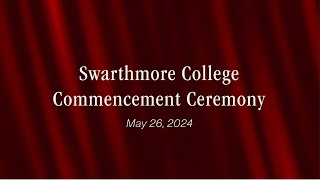 Swarthmore College 2024 Commencement Live Stream [upl. by Ecirum]