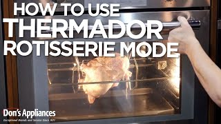 How to use the Thermador Rotisserie Mode in the Thermador Wall Oven [upl. by Llenrag]