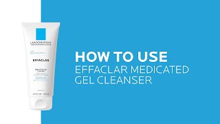 How to use Effaclar Medicated Salicylic Acid Gel  La RochePosay NEW [upl. by Erlina]