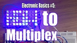 Electronic Basics 5 How to Multiplex [upl. by Ahsaeit816]