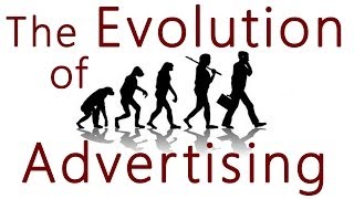 The Evolution of Advertising [upl. by Nawj421]