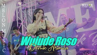 WUJUDE ROSO  DENIK ARMILA  MELON MUSIC LIVE AIR KUNING BALI [upl. by Trish]