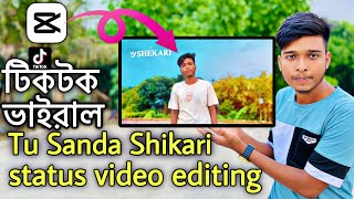 tu sanda shikari status video editing🔥 tu sanda shekari nazar baz ha main  Capcut video editing [upl. by Alliber]