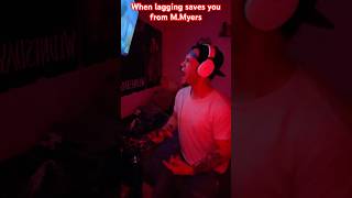 When lagging saves you from MMyers🤣 funny comedy funnyshorts relatable [upl. by Narcho726]