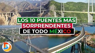 Los 10 Puentes Más Sorprendentes de Todo México [upl. by Merrie879]