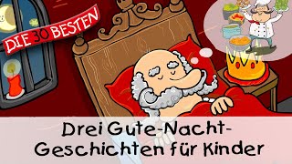 🥱 Drei Kurzgeschichten für Kinder 10 Min  Folge 12  Gute Nacht Geschichten für Kinder [upl. by Anenahs478]