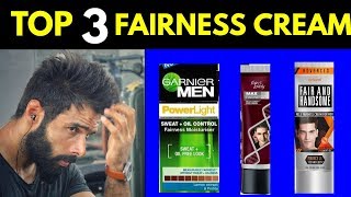 TOP 3 FAIRNESS CREAM FOR INDIAN MEN  TOP 3 FACE CREAM FOR MEN  BOYS  BEST FAIRNESS CREAM 2019 [upl. by Leicam]