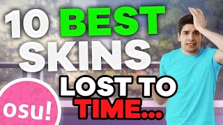 Top 10 BEST osu Skins that were FORGOTTEN [upl. by Zusman]