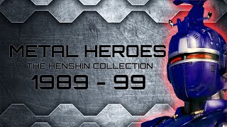 METAL HEROES THE HENSHIN COLLECTION 1989  99 HD [upl. by Zingale532]