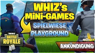 😱 DIE SPIELWIESE KOMMT 😍 PLAYGROUND  WHIZs MINIGAMES  FORTNITE BATTLE ROYALE [upl. by Carpenter]