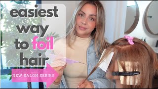 Easiest Way to FOIL for Perfect Blonde Highlights and Balayage [upl. by Rogerson]