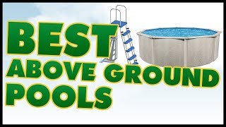 10 Best Above Ground Pool Review [upl. by Lotsirhc2]