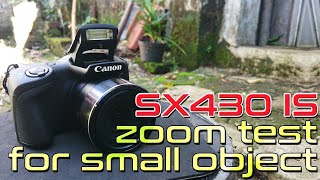 Canon Powershot SX430 IS Video Test  Zoom For Small Object [upl. by Allekim815]