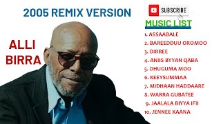 Ali Birra Top 10 Best Remixes Collections Ever ምርጥ 10 አሊ ቢራ ስራዎች [upl. by Ytsur]