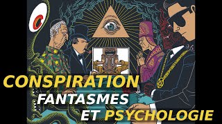 Doù viennent les croyances dans les théories du complot  Le fantasme de la conspiration 0233 [upl. by Neenaj348]